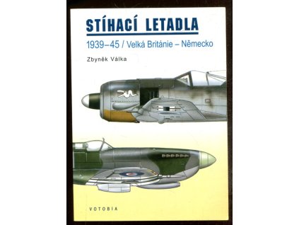 Stíhací letadla 1939-45 / Velká Británie - Německo, 1996