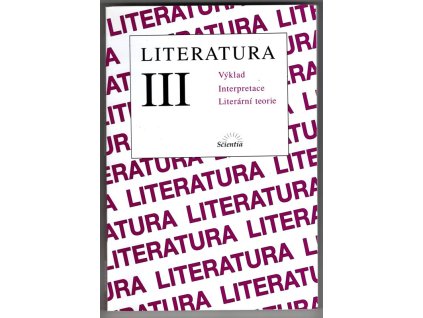 Literatura III - výklad, interpretace, literární teorie