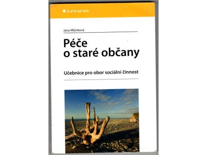 Péče o staré občany : učebnice pro obor sociální činnost