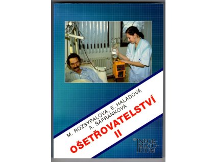 Ošetřovatelství II - pro 2. ročník středních zdravotnických škol