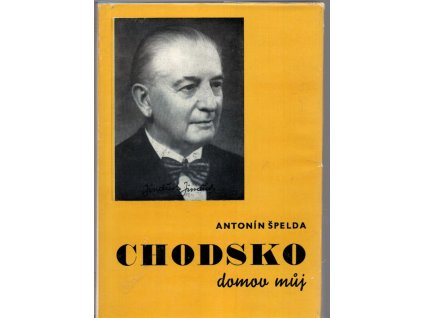 Chodsko, domov můj - Život a dílo národního umělce Jindřicha Jindřicha, Antonín Špelda, 1975