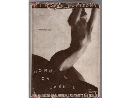 Honba za láskou - Román - OBÁLKA FOTO FRANTIŠEK DRTIKOL, Pitigrilli, 1934