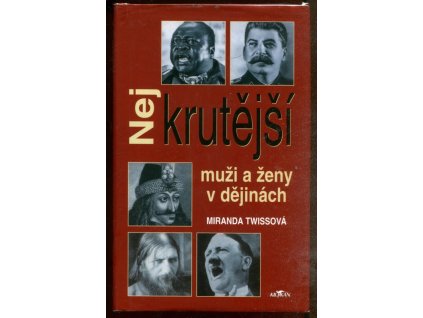 Nejkrutější muži a ženy v dějinách, Miranda Twiss, 2002
