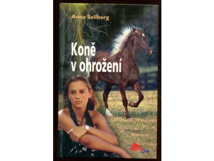 Koně v ohrožení, Anna Sellberg, 2006