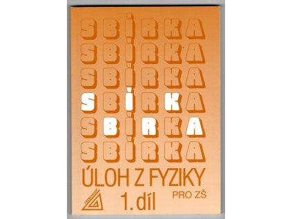 Sbírka úloh z fyziky pro ZŠ - 1. díl, Jiří Bohuněk, 2012