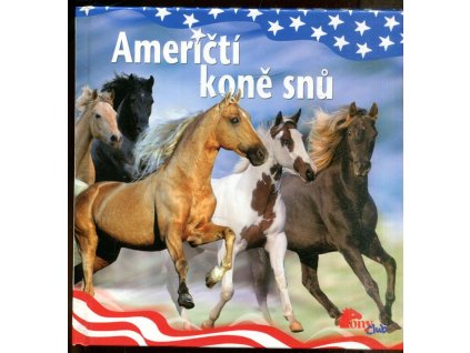 Američtí koně snů, 2005