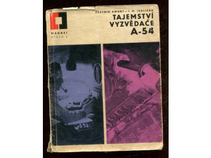Tajemství vyzvědače A-54 : z neznámých aktů druhého oddělení, Čestmír Amort, 1965