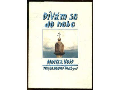 Dívám se do nebe, Honza Volf, 2006