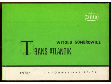 Trans Atlantik, Witold Gombrowicz, 1982