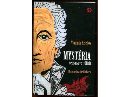 Mystéria vepsaná ve tvářích : Mysteries inscribed in faces, Vladimír Kiseljov, 2019