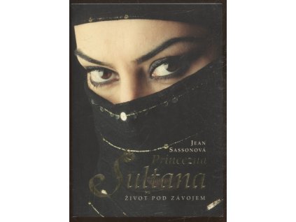 Princezna Sultana : život pod závojem