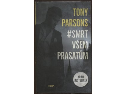 Smrt všem prasatům, Tony Parsons, 2018