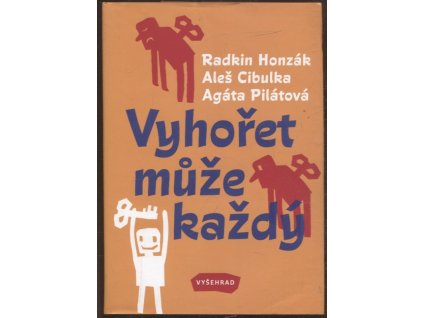 Vyhořet může každý, Radkin Honzák, 2019