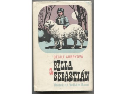 Bella a Sebastián - Útulek na Velkém Baou, Cécile Aubryová, 1970