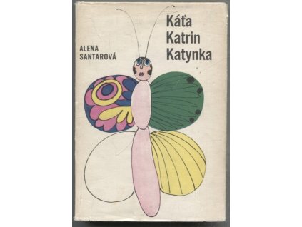 Káťa Katrin Katynka, Alena Santarová, 1971