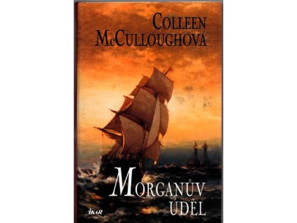 Morganův úděl, Colleen McCullough, 2002