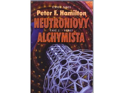 Neutroniový alchymista. Část 2, Střet