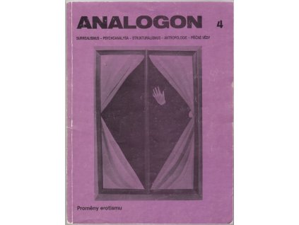 Analogon 4 – Proměny erotismu : Surrealismus – psychoanalysa – strukturalismus – antropologie – příčné vědy