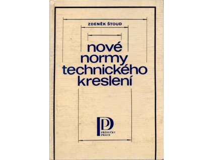 Nové normy technického kreslení, Zdeněk Štoud, 1986