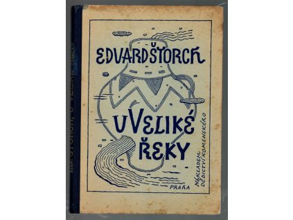 U Veliké řeky - příběhy z doby kamenné, Eduard Štorch, 1932