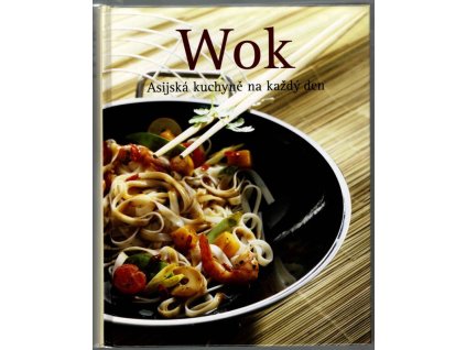 Wok, Asijská kuchyně na každý den