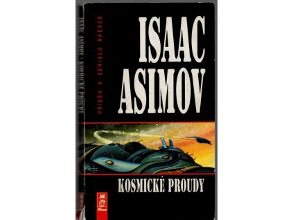 Kosmické proudy - Příběh k seriálu Nadace