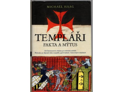 Templáři - fakta a mýtus, Michael Haag, 2011