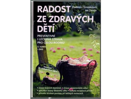 Radost ze zdravých dětí - preventivní i léčebná strava pro celou rodinu, Vladimíra Strnadelová, 2013