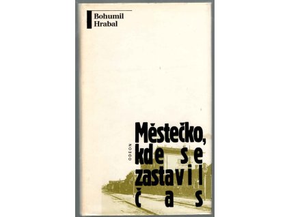 Městečko, kde se zastavil čas : povídky