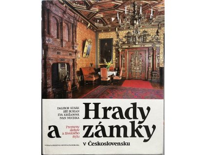 Hrady a zámky v Československu - Premeny slohov a životného štýlu