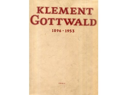 Klement Gottwald - 1896-1953