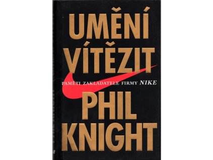 Umění vítězit, Phil Knight, 2017