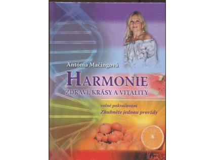 Harmonie zdraví, krásy a vitality - volné pokračování Zhubněte jednou provždy