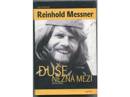Duše nezná mezí, Reinhold Messner, 2005