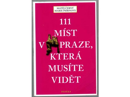111 míst v Praze, která musíte vidět, Matěj Černý, 2016
