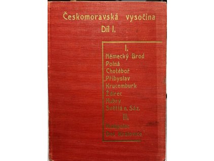 Českomoravská vysočina díl 1. - kraj Německobrodský, Julius Zajíc (red.), 1939