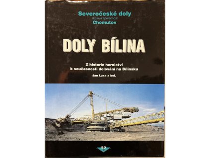 Doly Bílina - z historie hornictví k současnosti dolování na Bílinsku