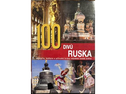 100 divů Ruska : historie, kultura a přírodní krásy největší země světa, Silvia Jonas, 2008
