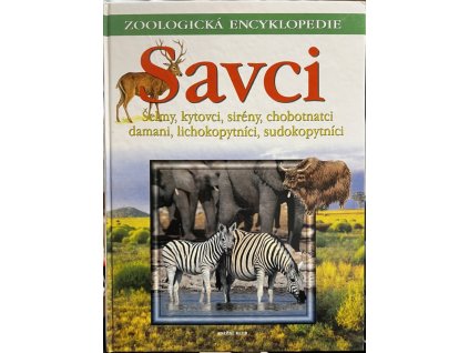 Savci. 3, Šelmy, kytovci, sirény, chobotnatci, damani, lichokopytníci, sudokopytníci