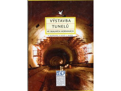 Výstavba tunelů ve skalních horninách, František Klepsatel, 2003