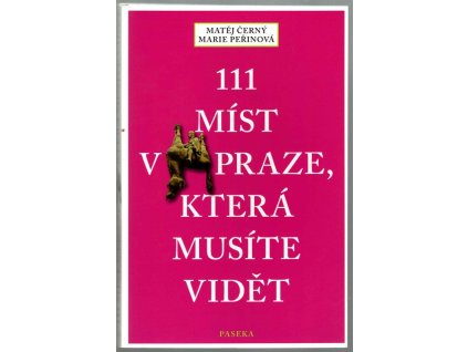 111 míst v Praze, která musíte vidět