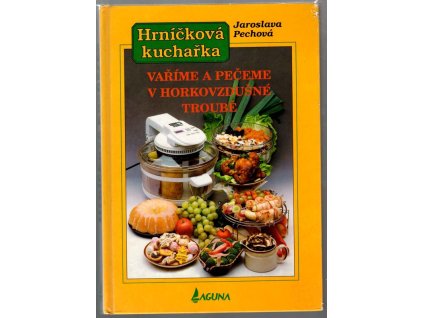 Vaříme a pečeme v horkovzdušné troubě, Jaroslava Pechová, 1999