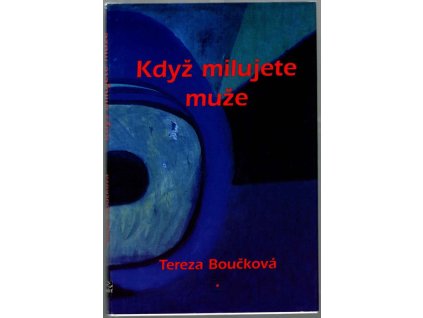 Když milujete muže, Tereza Boučková, 1995