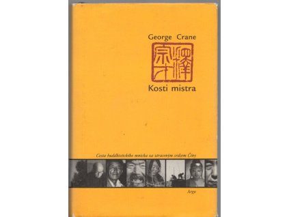 Kosti mistra - cesta buddhistického mnicha za ztraceným srdcem Číny