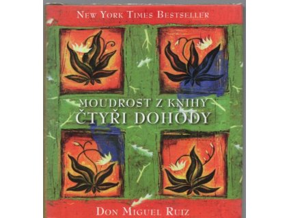 Moudrost z knihy čtyři dohody