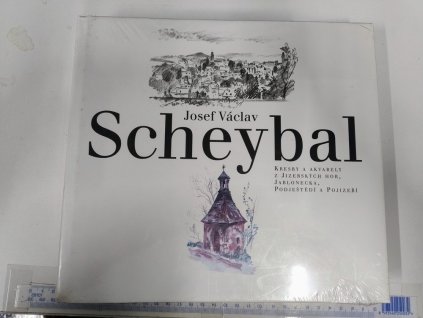 Josef Václav Scheybal - kresby a akvarely z Jizerských hor, Jablonecka, Podještědí a Pojizeří