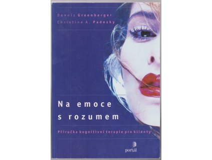 Na emoce s rozumem : Příručka kognitivní terapie pro klienty