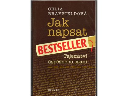 Jak napsat bestseller - tajemství úspěšného psaní