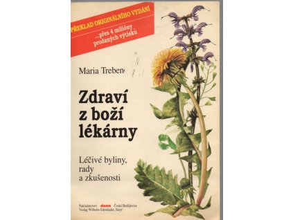 Zdraví z boží lékárny - léčivé byliny, rady a zkušenosti, Maria Treben, 1991