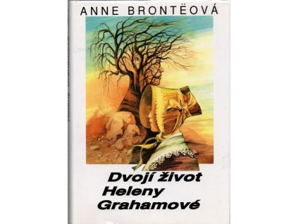 Dvojí život Heleny Grahamové, Anne Brontë, 1995